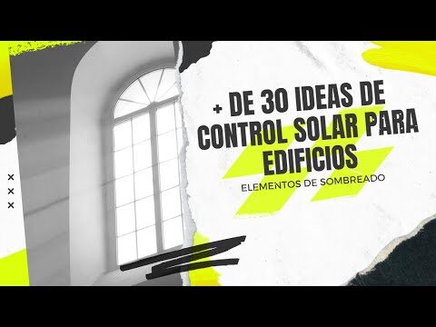 Sistemas de Sombreado Eficientes para la Protecci&oacute;n Clim&aacute;tica