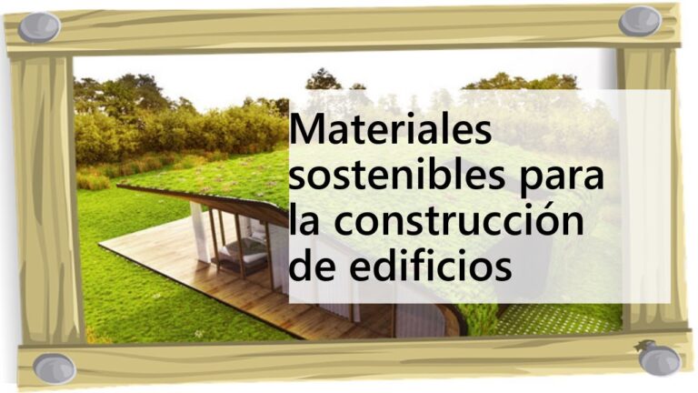 Innovación en Diseño Arquitectónico: Materiales Sostenibles para Cerramientos